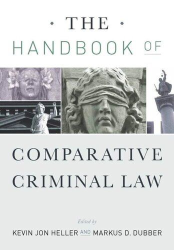 The Handbook Of Comparative Criminal Law Kevin Jon Heller Editor Markus Dubber Editor
