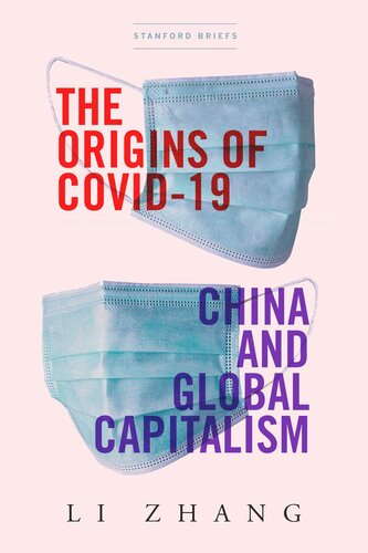 The Origins Of Covid19 China And Global Capitalism Li Zhang