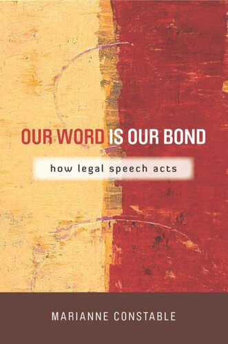 Our Word Is Our Bond How Legal Speech Acts Marianne Constable