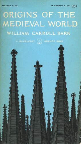 Origins Of The Medieval World William Carroll Bark