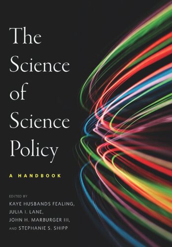 The Science Of Science Policy A Handbook Julia I Lane Editor Kaye Husbands Fealing Editor John H Marburger