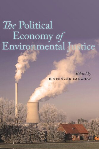 The Political Economy Of Environmental Justice Spencer Banzhaf Editor