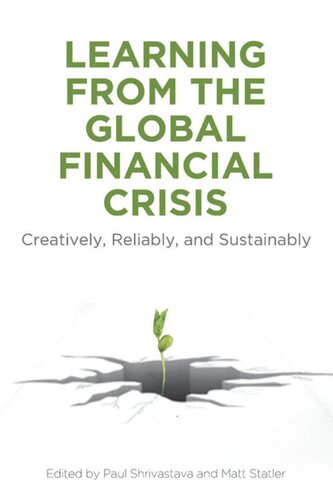 Learning From The Global Financial Crisis Creatively Reliably And Sustainably Paul Shrivastava