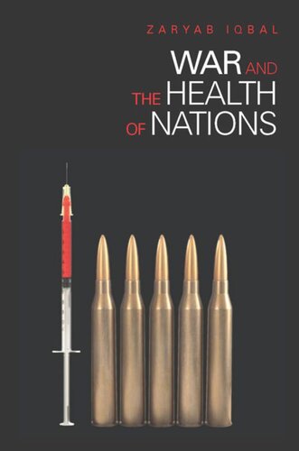 War And The Health Of Nations Zaryab Iqbal