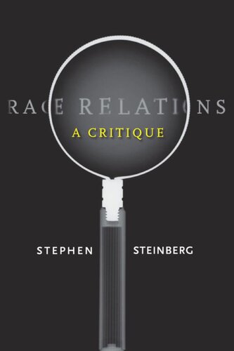 Race Relations A Critique Stephen Steinberg