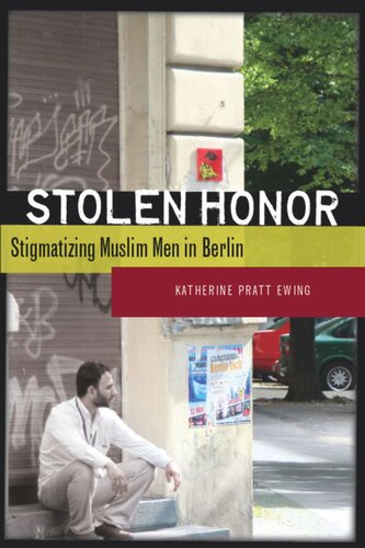 Stolen Honor Stigmatizing Muslim Men In Berlin Katherine Pratt Ewing