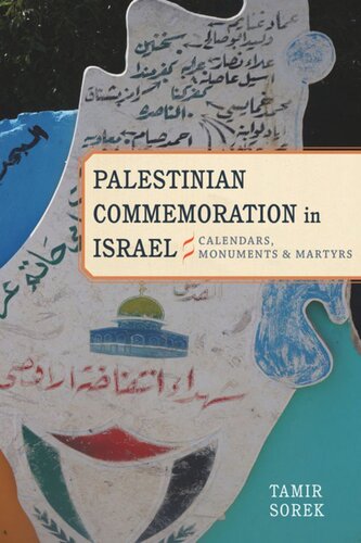 Palestinian Commemoration In Israel Calendars Monuments And Martyrs Tamir Sorek