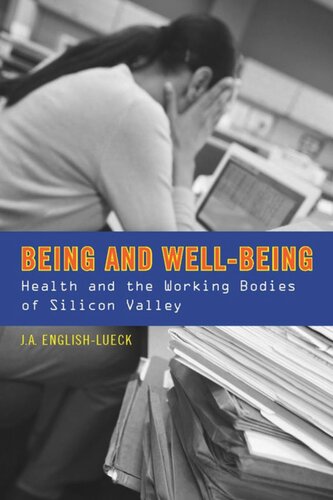 Being And Wellbeing Health And The Working Bodies Of Silicon Valley Ja Englishlueck