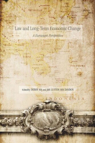 Law And Longterm Economic Change A Eurasian Perspective Debin Ma Editor Jan Luiten Van Zanden Editor