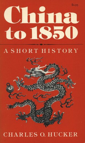 China To 1850 A Short History Charles O Hucker