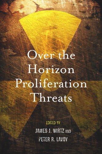 Over The Horizon Proliferation Threats James J Wirtz Editor Peter R Lavoy Editor