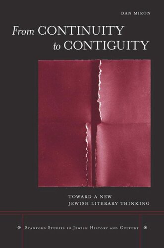 From Continuity To Contiguity Toward A New Jewish Literary Thinking Dan Miron