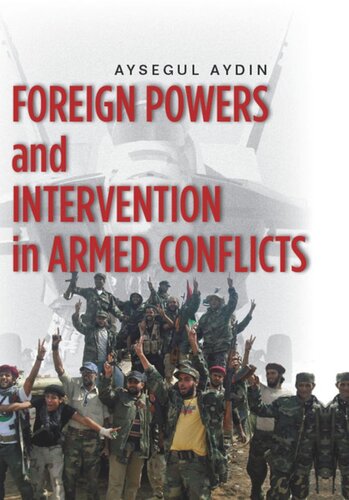 Foreign Powers And Intervention In Armed Conflicts Aysegul Aydin