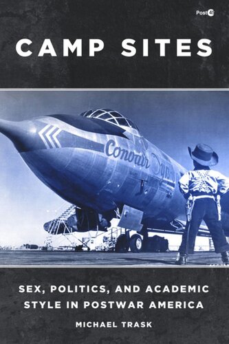 Camp Sites Sex Politics And Academic Style In Postwar America Michael Trask