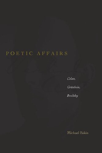 Poetic Affairs Celan Grünbein Brodsky Michael Eskin