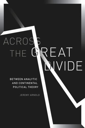 Across The Great Divide Between Analytic And Continental Political Theory Jeremy Arnold