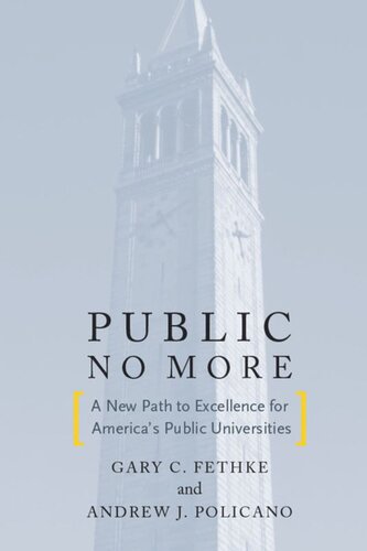 Public No More A New Path To Excellence For Americas Public Universities Andrew J Policano Gary C Fethke