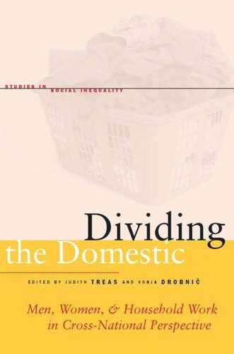 Dividing The Domestic Men Women And Household Work In Crossnational Perspective Judith Treas Editor Sonja Drobni Editor