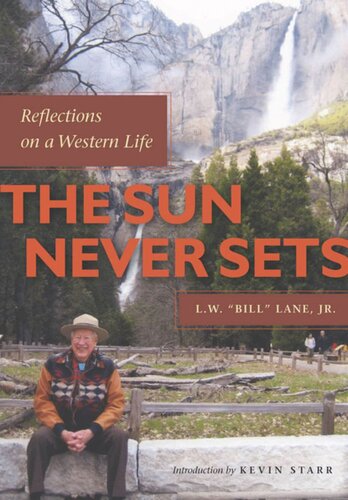 The Sun Never Sets Reflections On A Western Life Lw Bill Lane