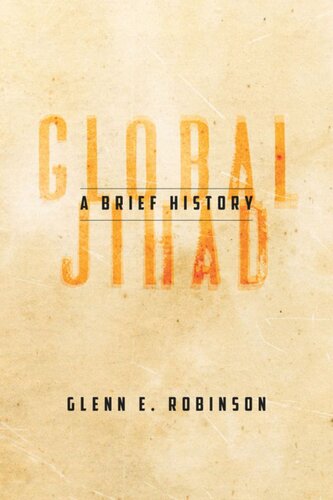 Global Jihad A Brief History Glenn E Robinson