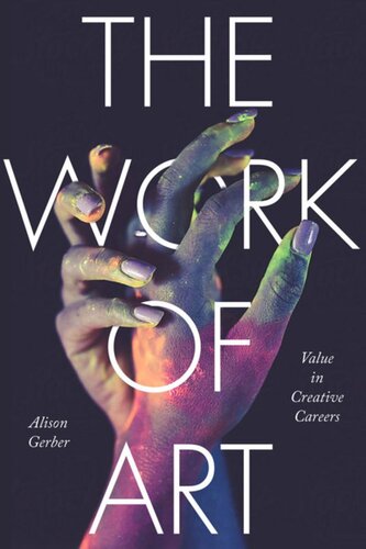 The Work Of Art Value In Creative Careers Alison Gerber