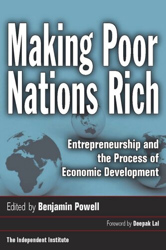 Making Poor Nations Rich Entrepreneurship And The Process Of Economic Development Benjamin Powell Editor