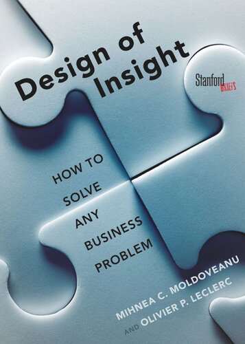 The Design Of Insight How To Solve Any Business Problem Mihnea Moldoveanu Olivier Leclerc