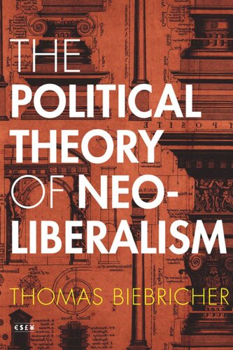 The Political Theory Of Neoliberalism Thomas Biebricher