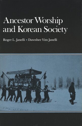 Ancestor Worship And Korean Society Roger L Janelli Dawnhee Yim Janelli