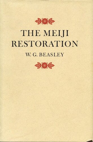 The Meiji Restoration W G Beasley