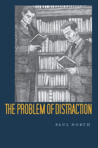 The Problem Of Distraction Paul North