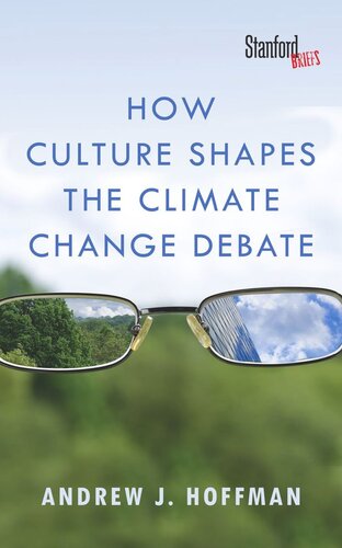 How Culture Shapes The Climate Change Debate Andrew J Hoffman