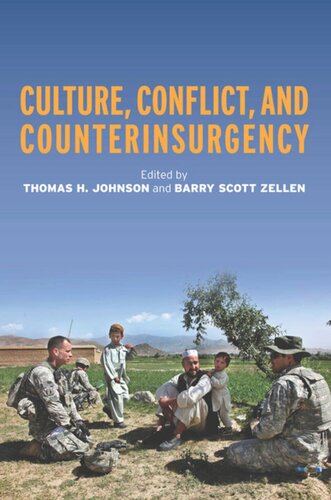 Culture Conflict And Counterinsurgency Thomas H Johnson Editor Barry Zellen Editor