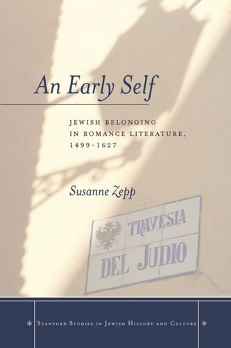 An Early Self Jewish Belonging In Romance Literature 14991627 Susanne Zepp
