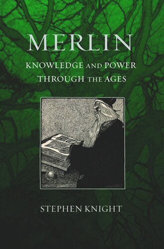 Merlin Knowledge And Power Through The Ages Stephen Knight
