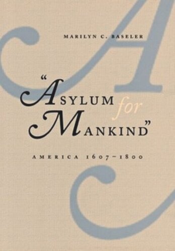 Asylum For Mankind America 16071800 Marilyn C Baseler