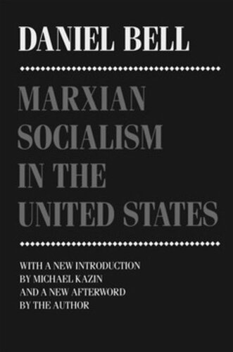 Marxian Socialism In The United States Daniel Bell Michael Kazin