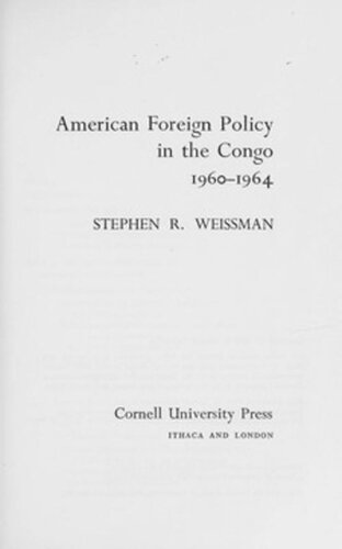 American Foreign Policy In The Congo 19601964 Stephen R Weissman