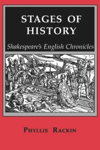 Stages Of History Shakespeares English Chronicles Phyllis Rackin