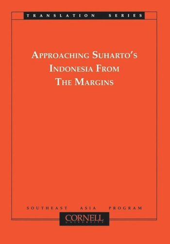 Approaching Suhartos Indonesia From The Margins Takashi Shiraishi Editor