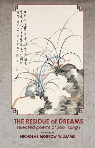 The Residue Of Dreams Selected Poems Of Jao Tsungi Tsungi Jao Nicholas Morrow Williams