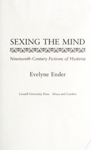 Sexing The Mind Nineteenthcentury Fictions Of Hysteria Evelyne Ender