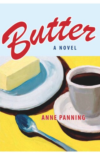 Butter A Novel Anne Panning