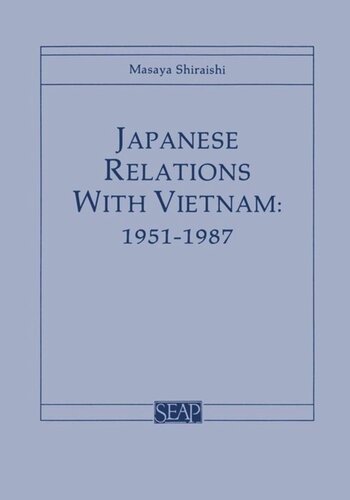 Japanese Relations With Vietnam 19511987 Masaya Shiraishi