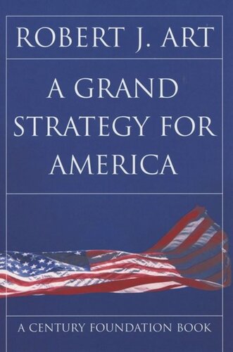 A Grand Strategy For America Robert J Art