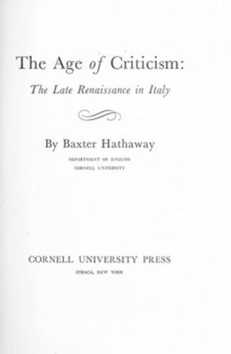 The Age Of Criticism The Late Renaissance In Italy Baxter Hathaway