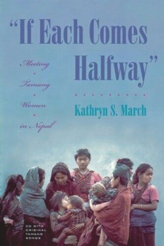 If Each Comes Halfway Meeting Tamang Women In Nepal Cd With Original Tamang Songs Kathryn S March
