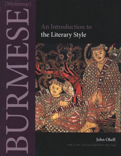 Burmese Myanmar An Introduction To The Literary Style John Okell U Saw Tun Daw Khin Mya Swe