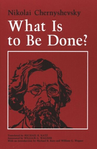 What Is To Be Done Nikolai Chernyshevsky Michael R Katz
