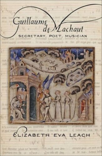 Guillaume De Machaut Secretary Poet Musician Elizabeth Eva Leach